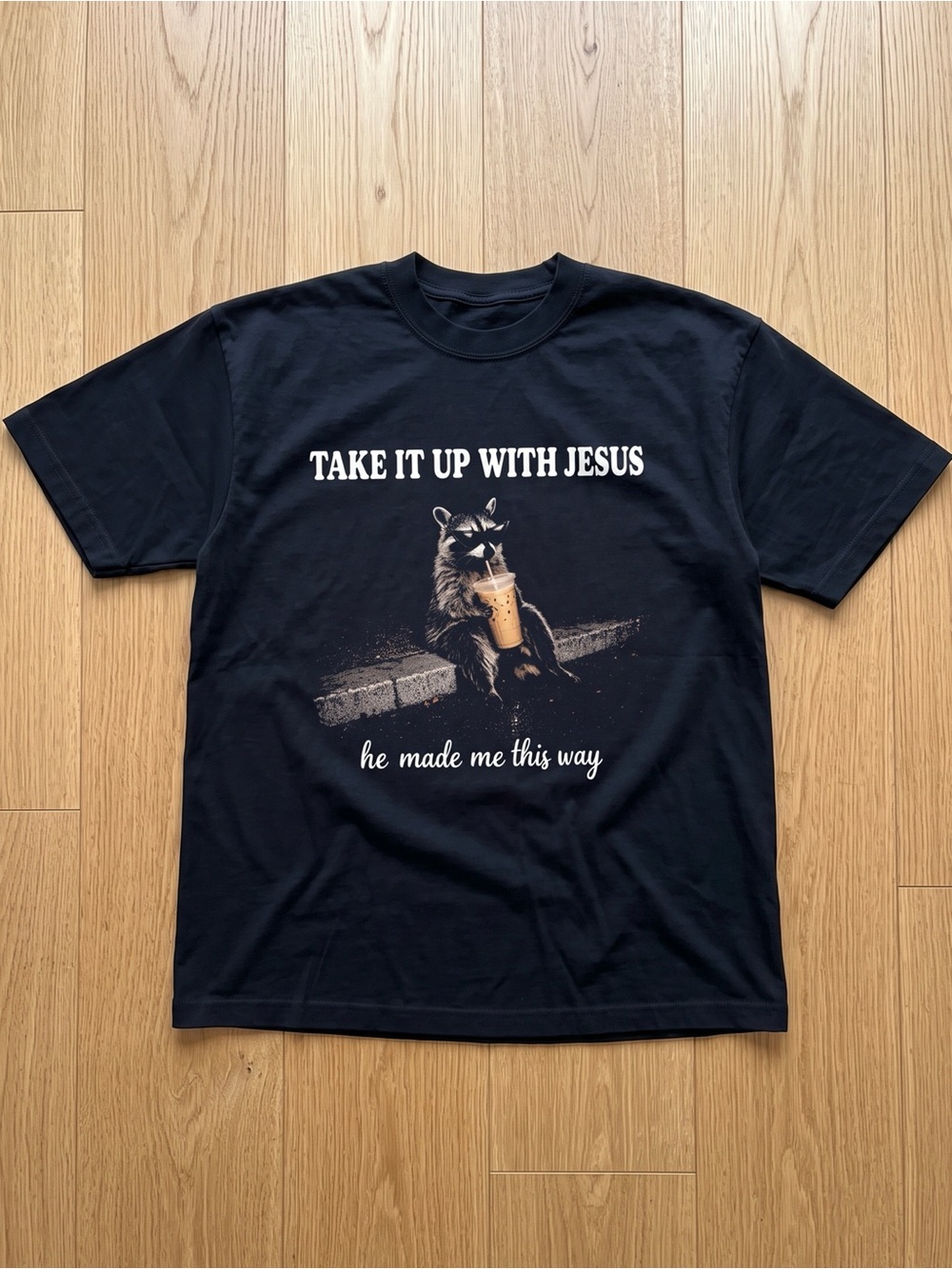 Take It Up With Jesus Raccoon Graphic Tee Black Funny Sassy Unisex Shirt NWT